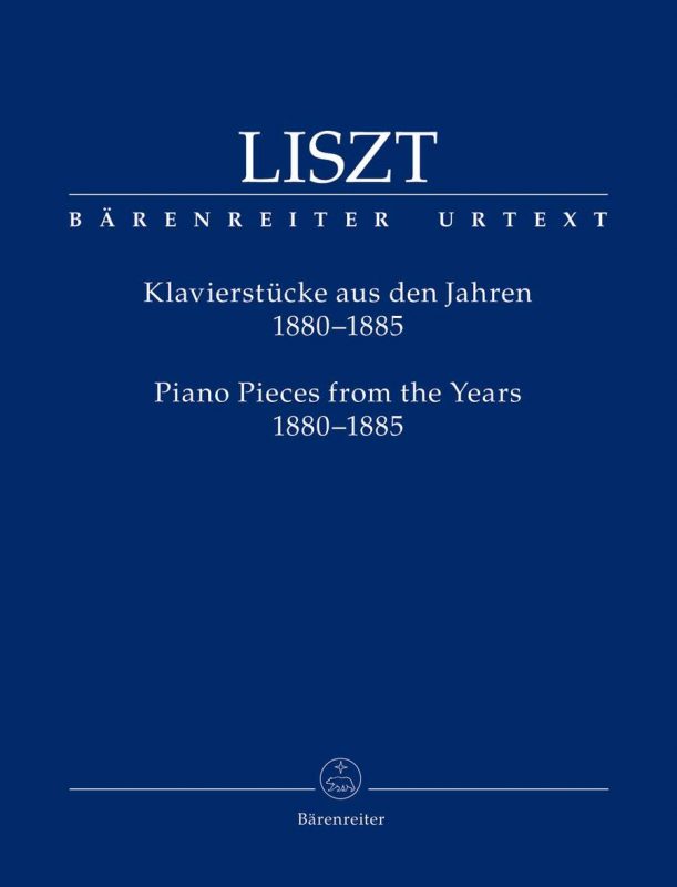 Franz Liszt: Piano Pieces from the Years 1880–85