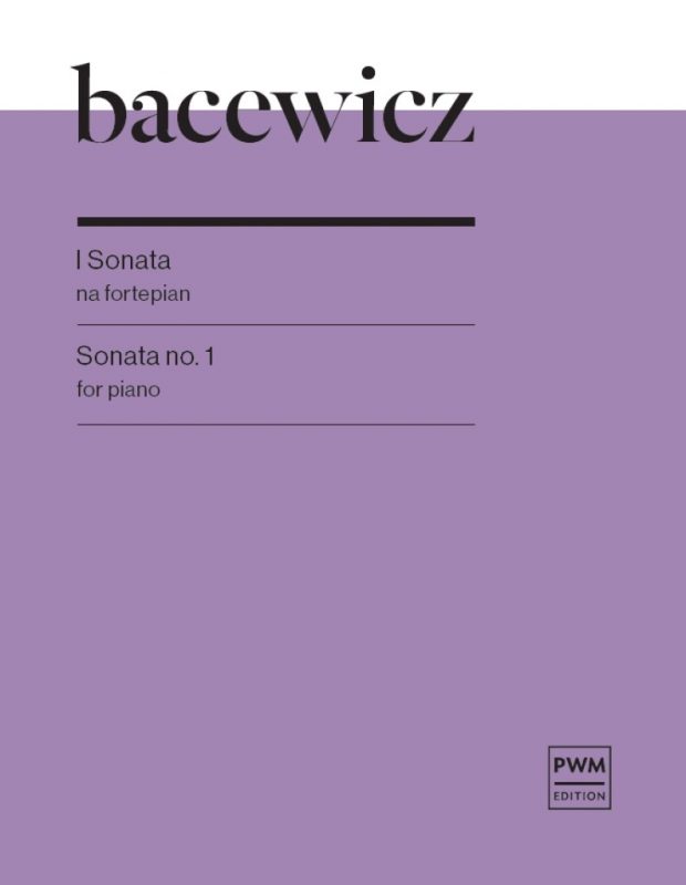 Bacewicz: Sonata No.1 For Piano